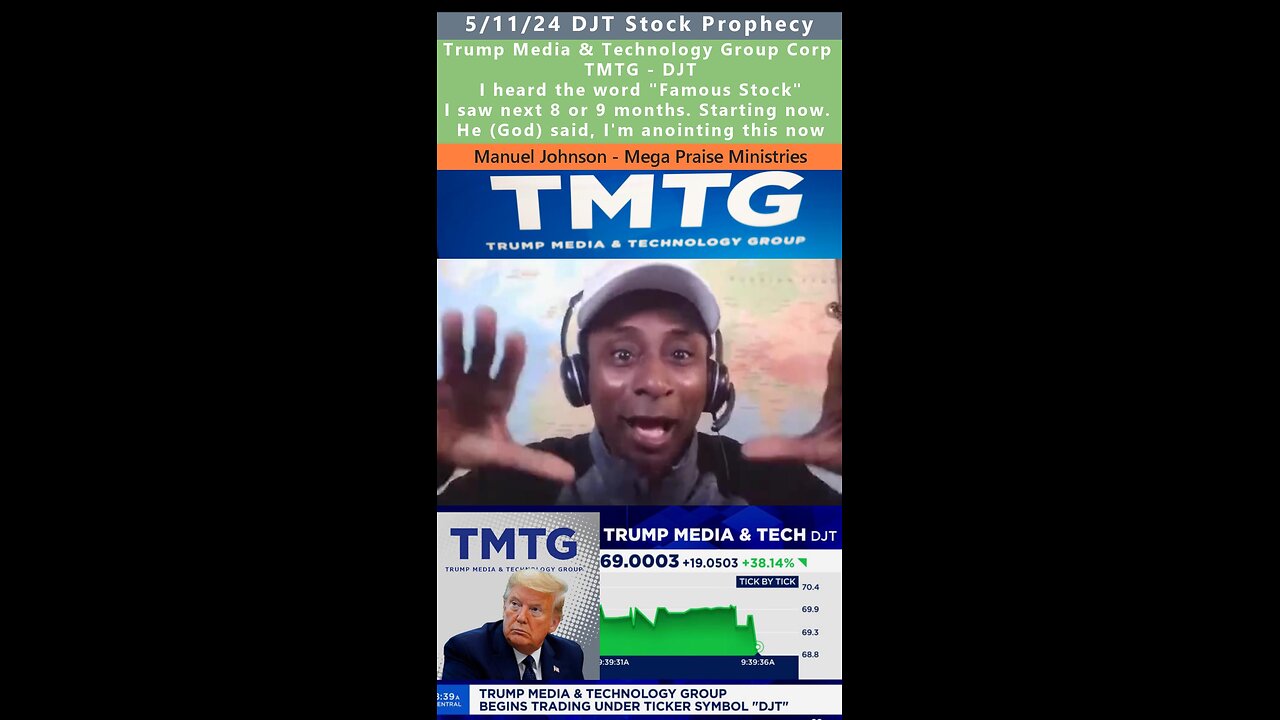 DJT Stock Prophecy - Trump Media & Technology Group TMTG - Manuel Johnson 5/11/24