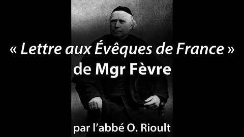 (Annonce) « Lettre aux Évêques de France » de Mgr Fèvre