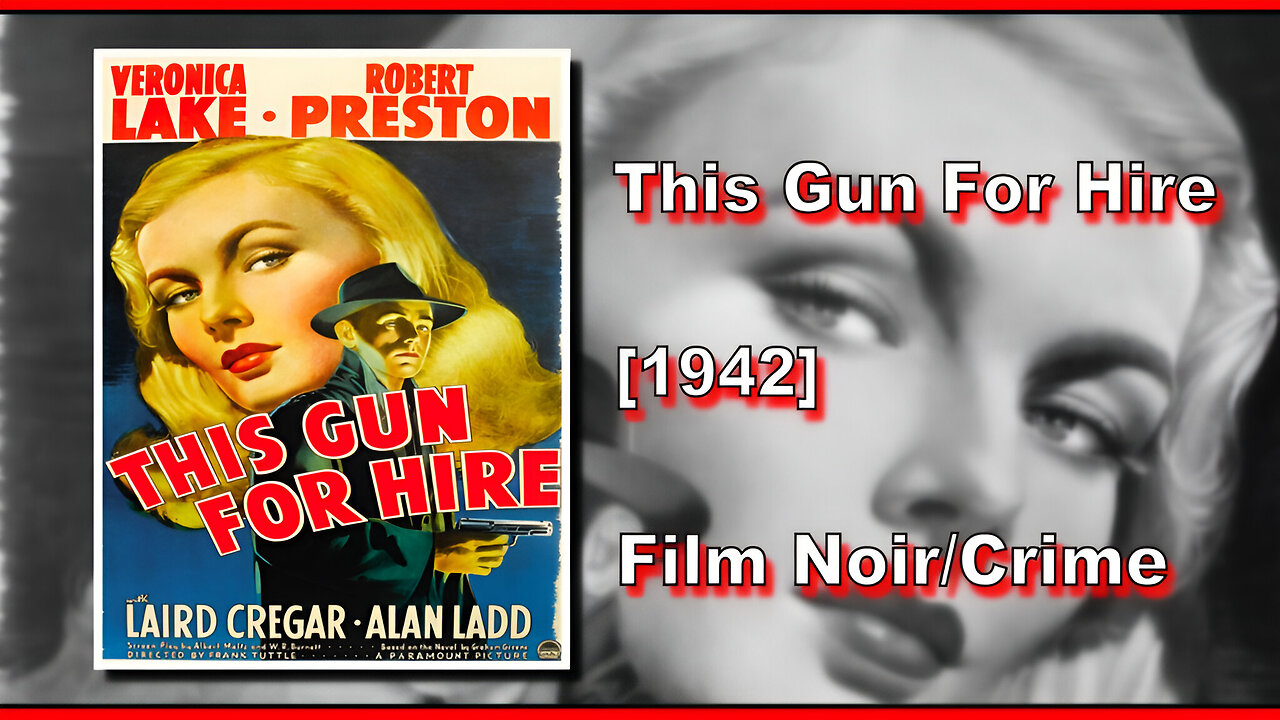 This Gun For Hire (1942) | FILM NOIR/CRIME | FULL MOVIE