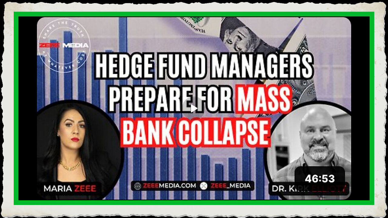 Dr. Kirk Elliott - Hedge Fund Managers Prepare For Mass Bank Collapse