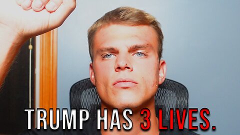 DONALD TRUMP HAS 3 LIVES