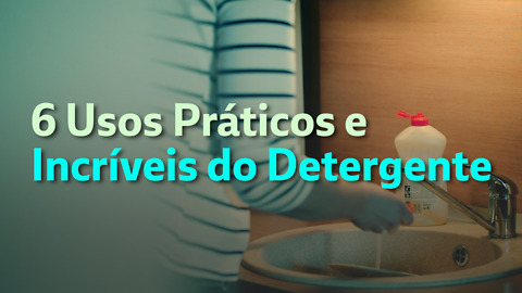 6 Usos práticos e incríveis do detergente