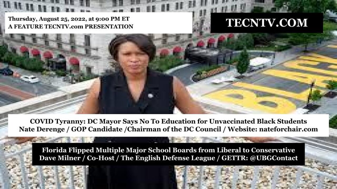 TECNTV.COM / COVID Tyranny: DC Mayor and Council Chair Choose Illegal Aliens Over Black Students