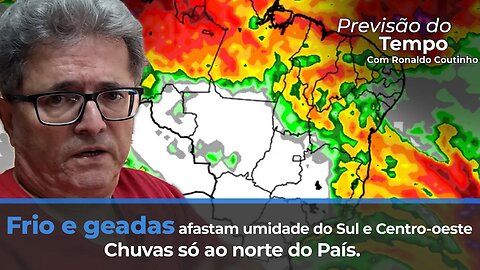 Frio e geadas afastam umidade do Sul e Centro-oeste. Chuvas só ao norte do País.