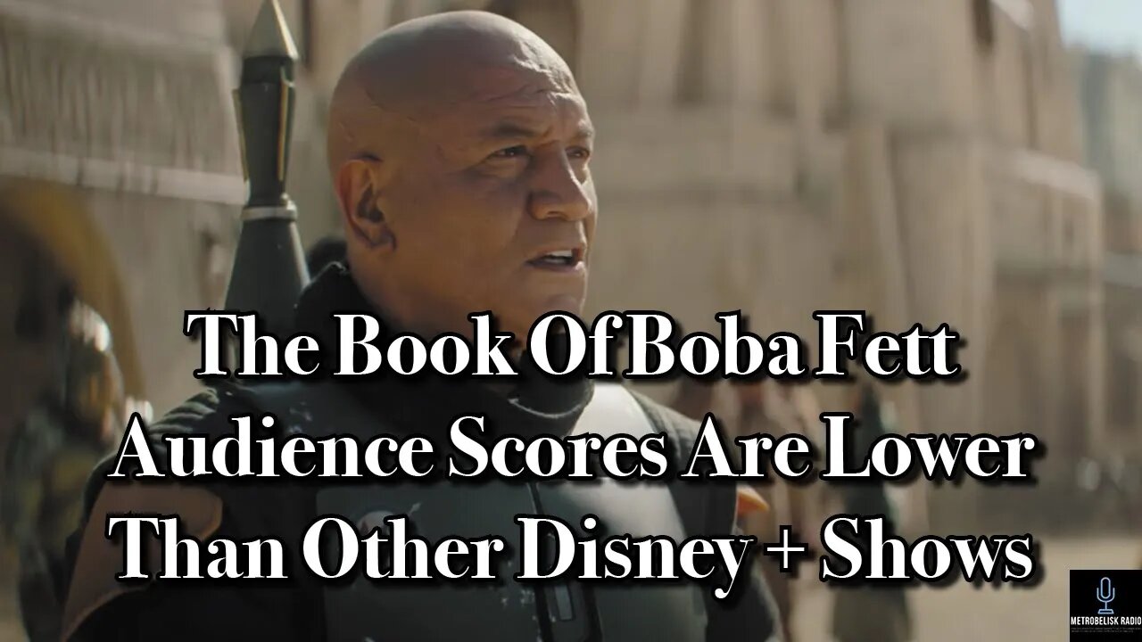 The Book Of Boba Fett AUDIENCE Scores Are LOWER Than Other Disney Plus Shows