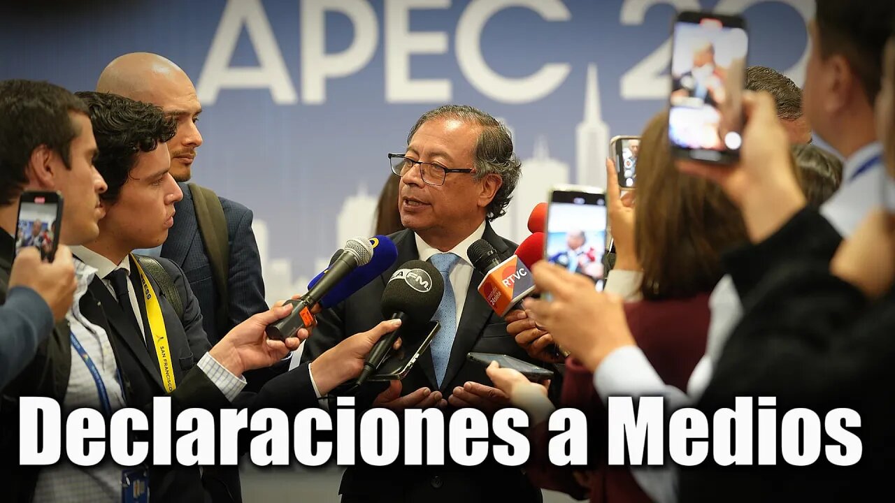 🛑🎥 Declaración a Medios del Pdte. Gustavo Petro “Desafíos Globales y Oportunidades” Foro de (APEC)👇👇