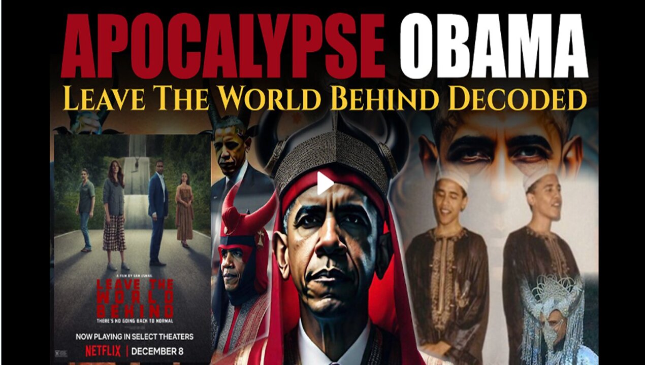 Apocalypse Obama: Leave the World Behind (2023 Film) - DECODED