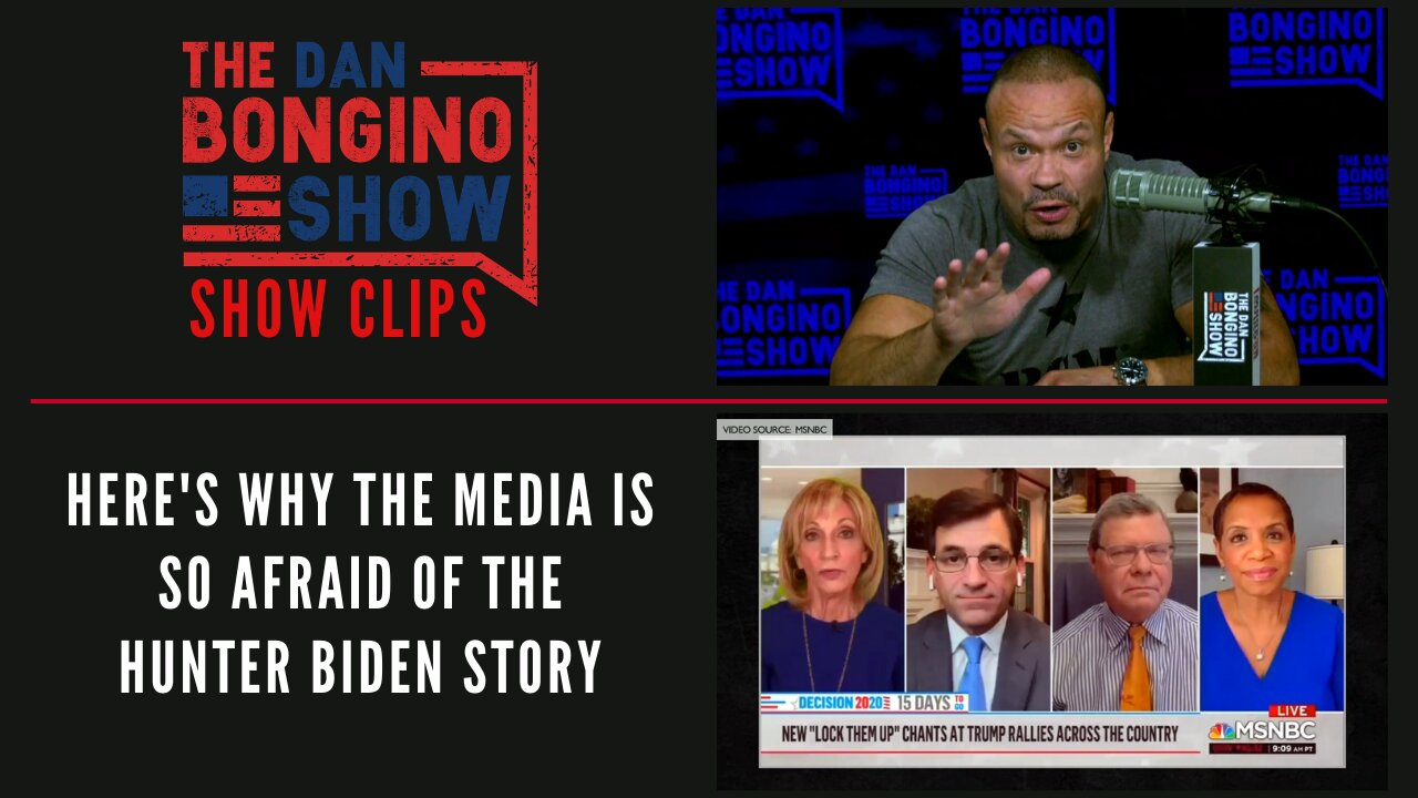 Here's Why The Media Is So Afraid Of The Hunter Biden Story - Dan Bongino Show Clips