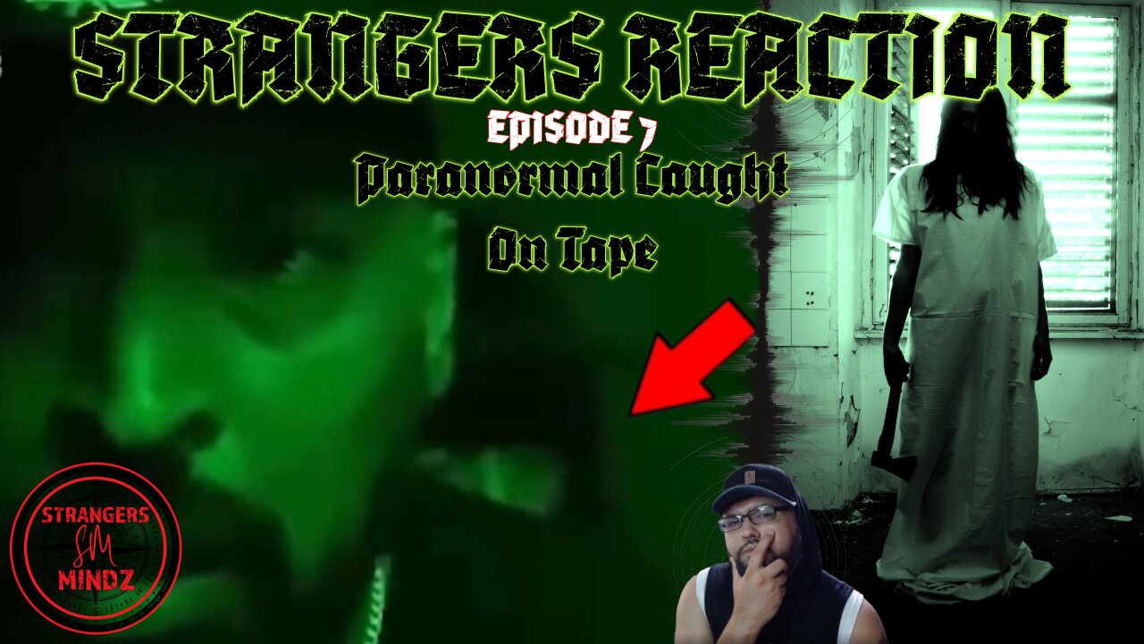 STRANGERS REACTION. Paranormal Caught On Tape. Paranormal Investigator Reacts. Episode 7