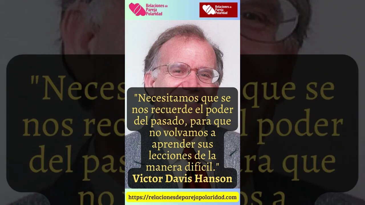 19. Necesitamos que se nos recuerde el poder del pasado #VictorDavisHanson