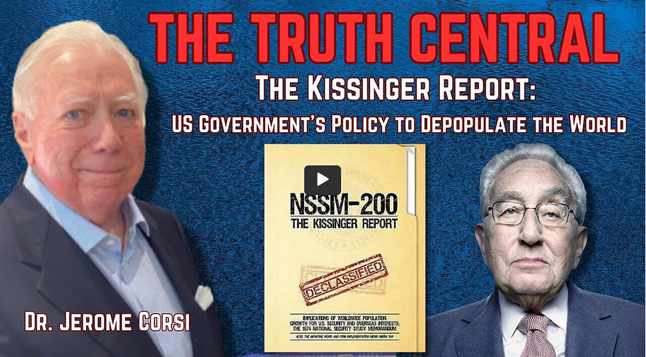 The Kissinger Report: US Government’s Policy to Depopulate the World