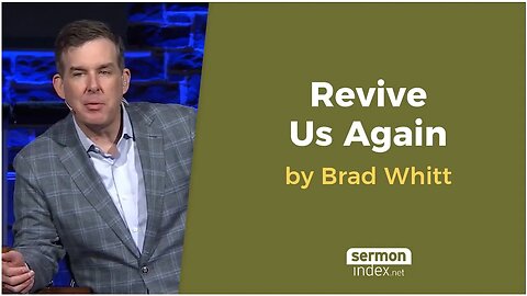 Revive Us Again by Brad Whitt