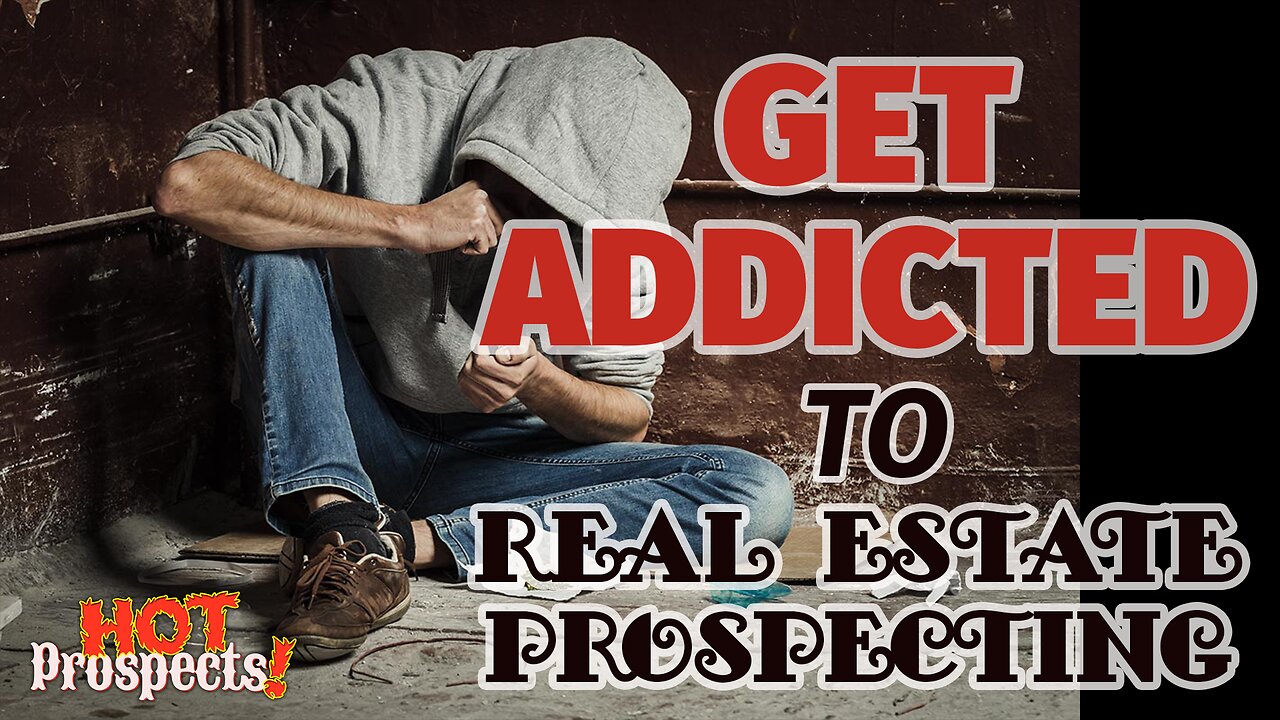 Get Addicted to Prospecting | HOT Prospects #002