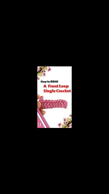 How To Make A Front Loop Single Crochet Stitch - Crochet Stitches Part 12 #shorts