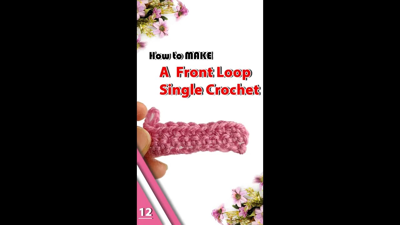 How To Make A Front Loop Single Crochet Stitch - Crochet Stitches Part 12 #shorts