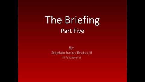 The Briefing - Part 5