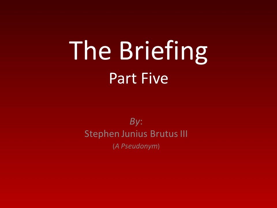 The Briefing - Part 5