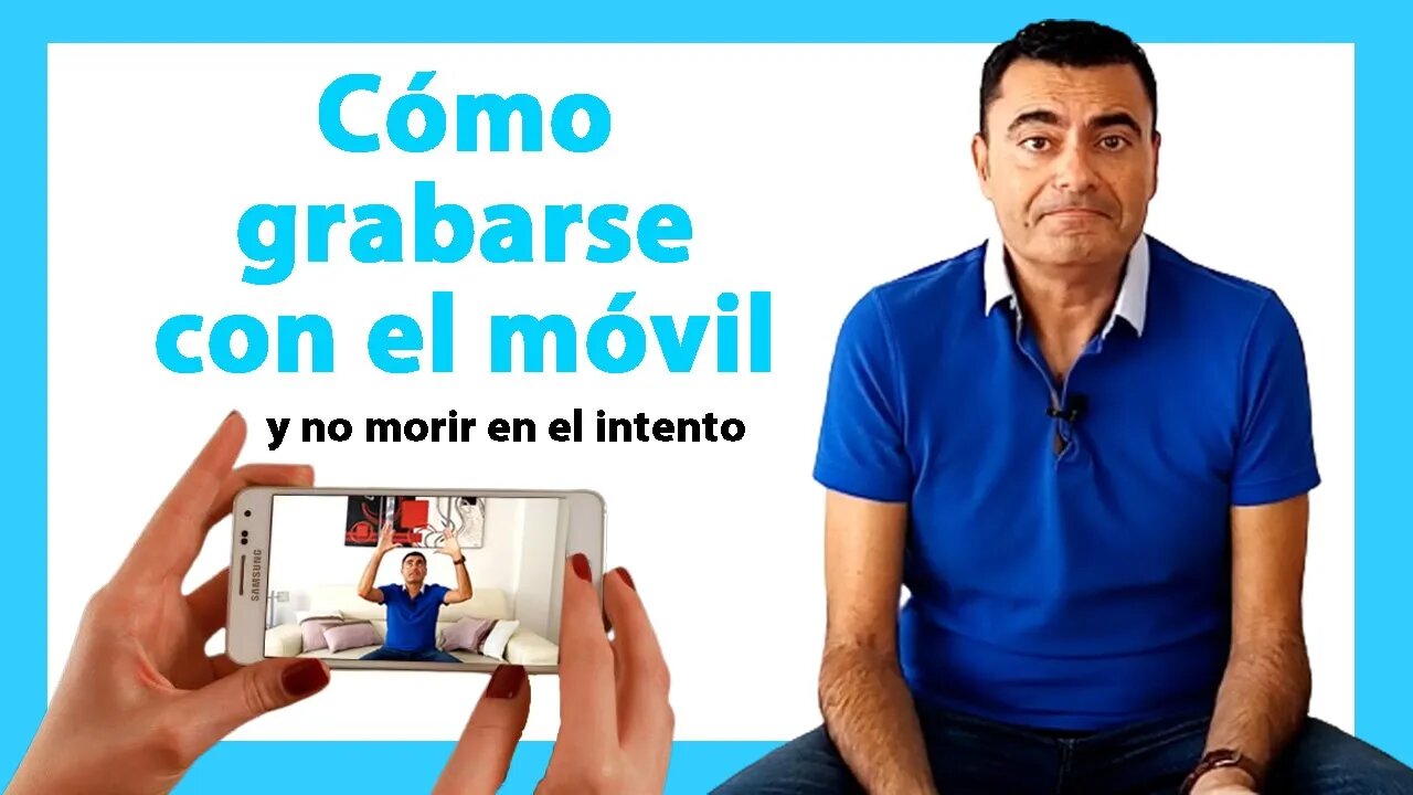 🔴 Cómo grabarte con el móvil y no morir en el intento