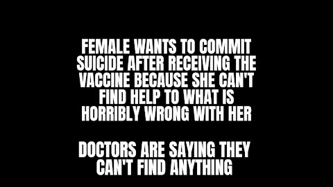Female Can't Get Help After Receiving The Vaccine And Is Severely ILL