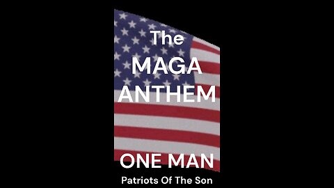 ONE MAN - by Patriots Of The Son - The Donald Trump Song - The MAGA Anthem #fyp #viral #foryou