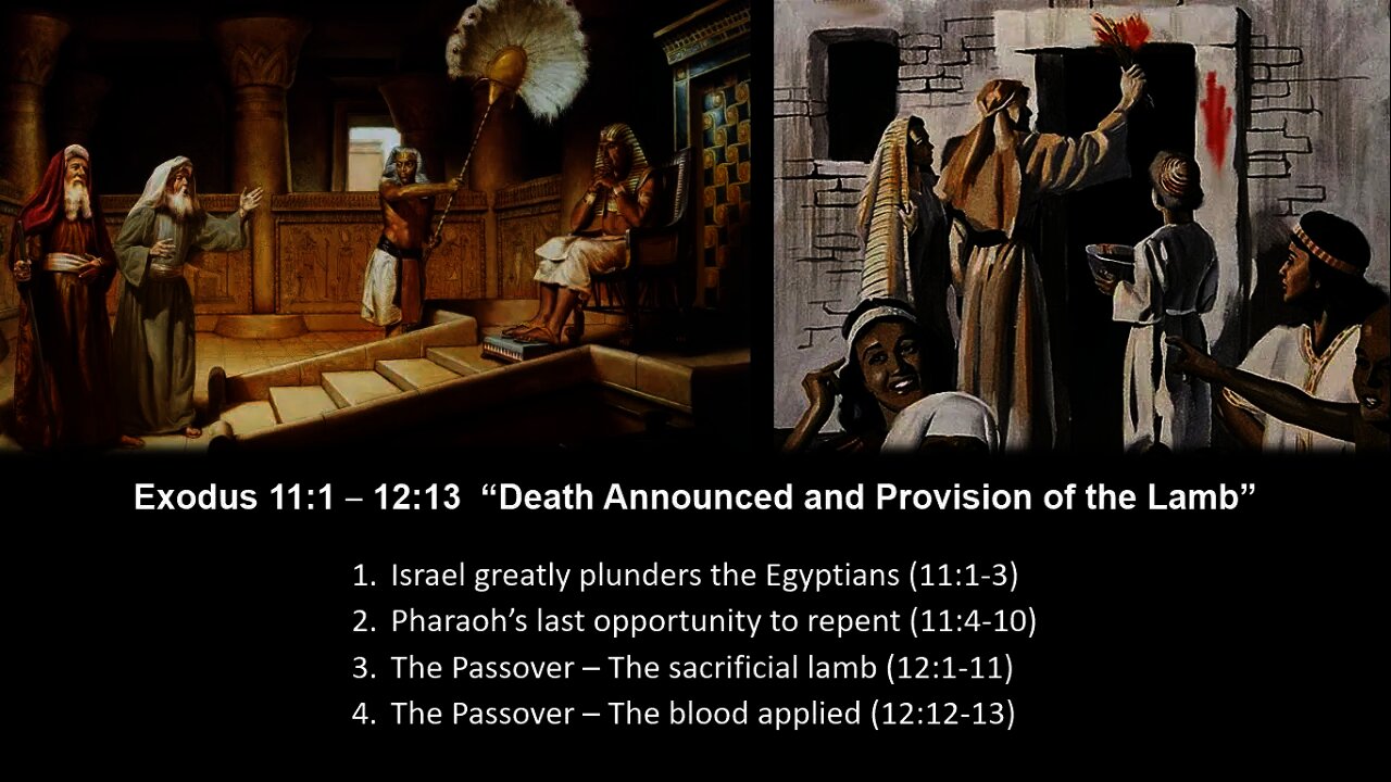 Exodus 11:1 – 12:13 “Death Announced and Provision of the Lamb” - Calvary Chapel Fergus Falls