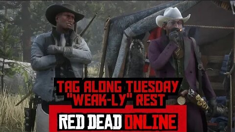 Tag Along Tuesday/Weakly Reset #reddeadonline #RDO #freeaim #YouTubeLive #PS4Live #warpathTV