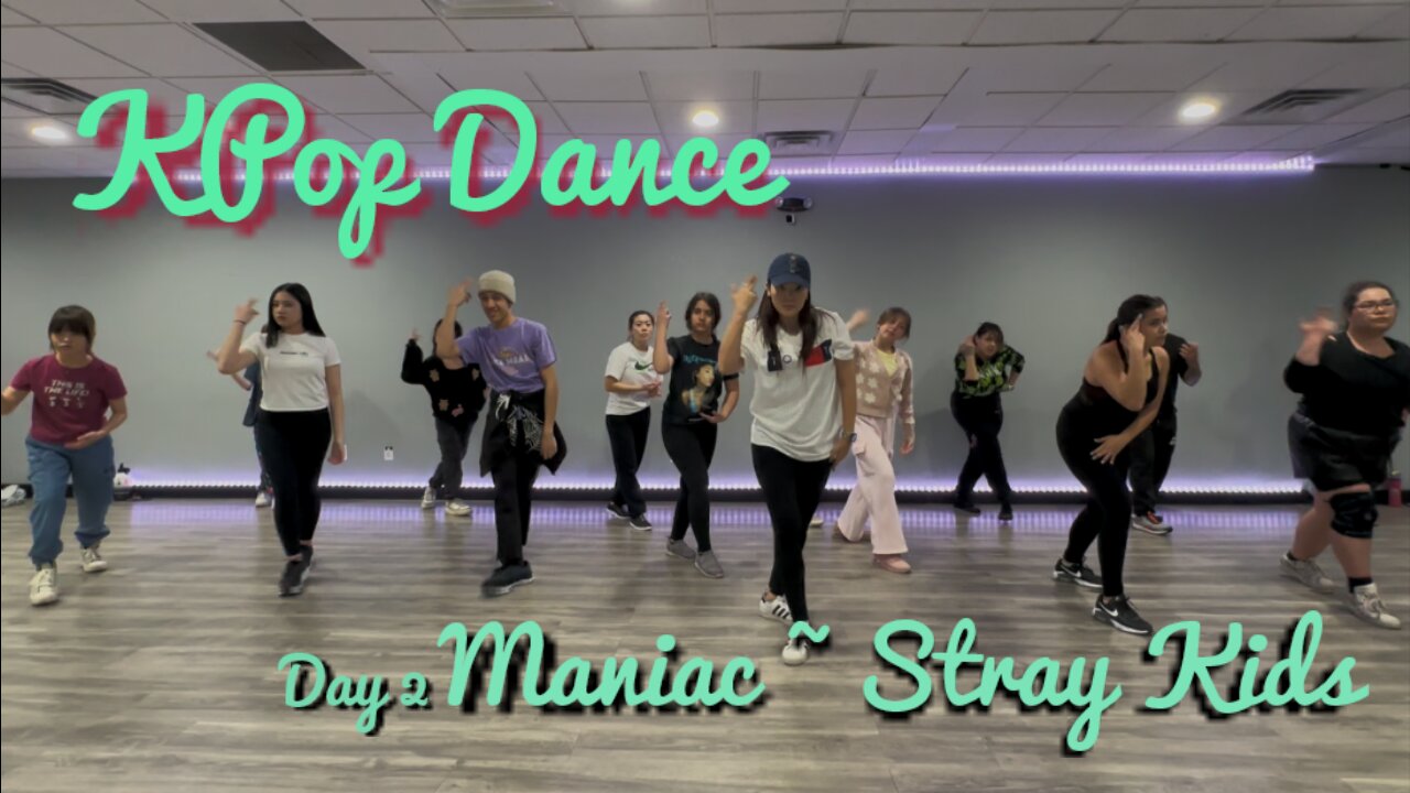 KPop Dance Class Las Vegas ~ Maniac by Stray Kids (day 2)