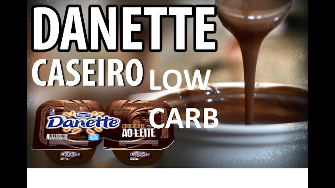 Receita Danette Low Carb 🍫