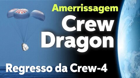 REGRESSO DA CREW DRAGON C212 'CREW-4'