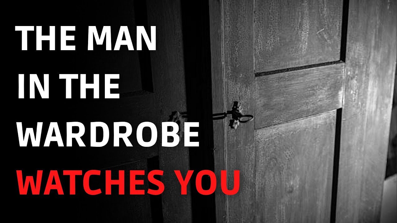 "Check it before you sleep" - Man in the wardrobe Creepypasta (English)