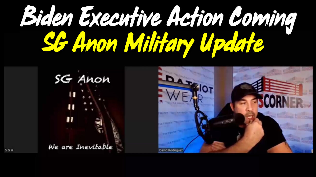 SG Anon Military Update > Biden Executive Action Coming?