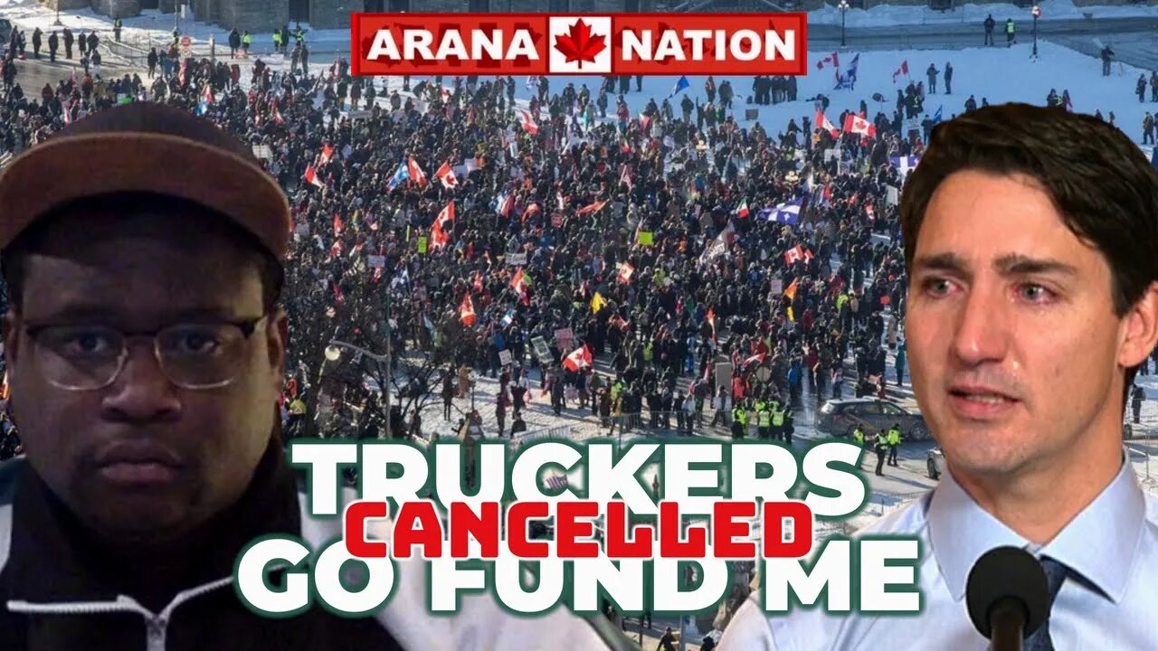 Trudeau Gets Truckers GOFUNDME Cancelled! | MICHAEL ARANA