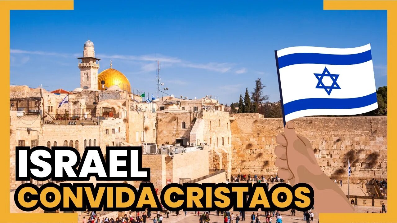 Israel Convida cristãos para Morarem no Pais !