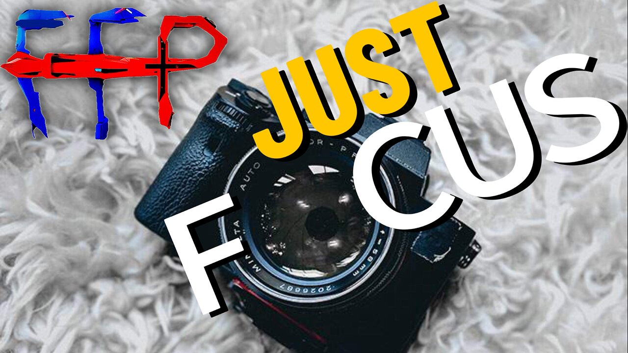 Just Focus