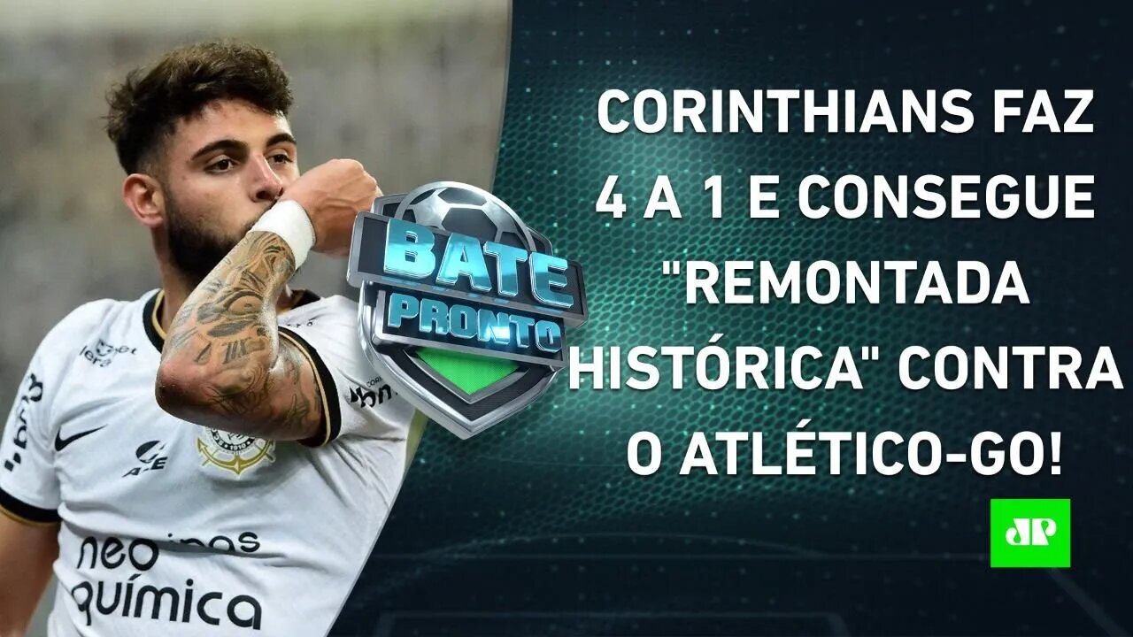 GIGANTE! Corinthians ENFIA 4 no Atlético-GO e AVANÇA; Flamengo PASSA com GOL DE BIKE! | BATE-PRONTO