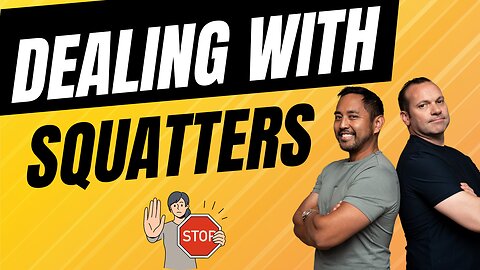 Dealing With Squatters!