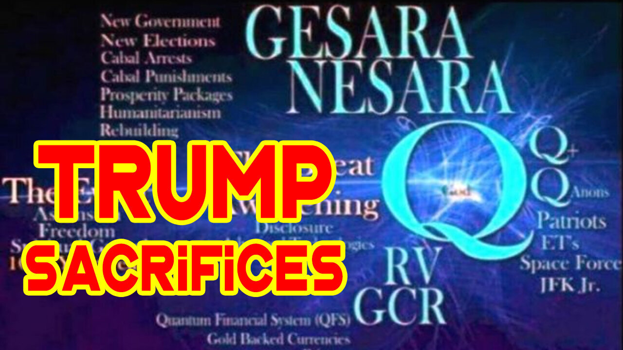 Trump Sacrifices! GESARA Highlights! Have no Fear!