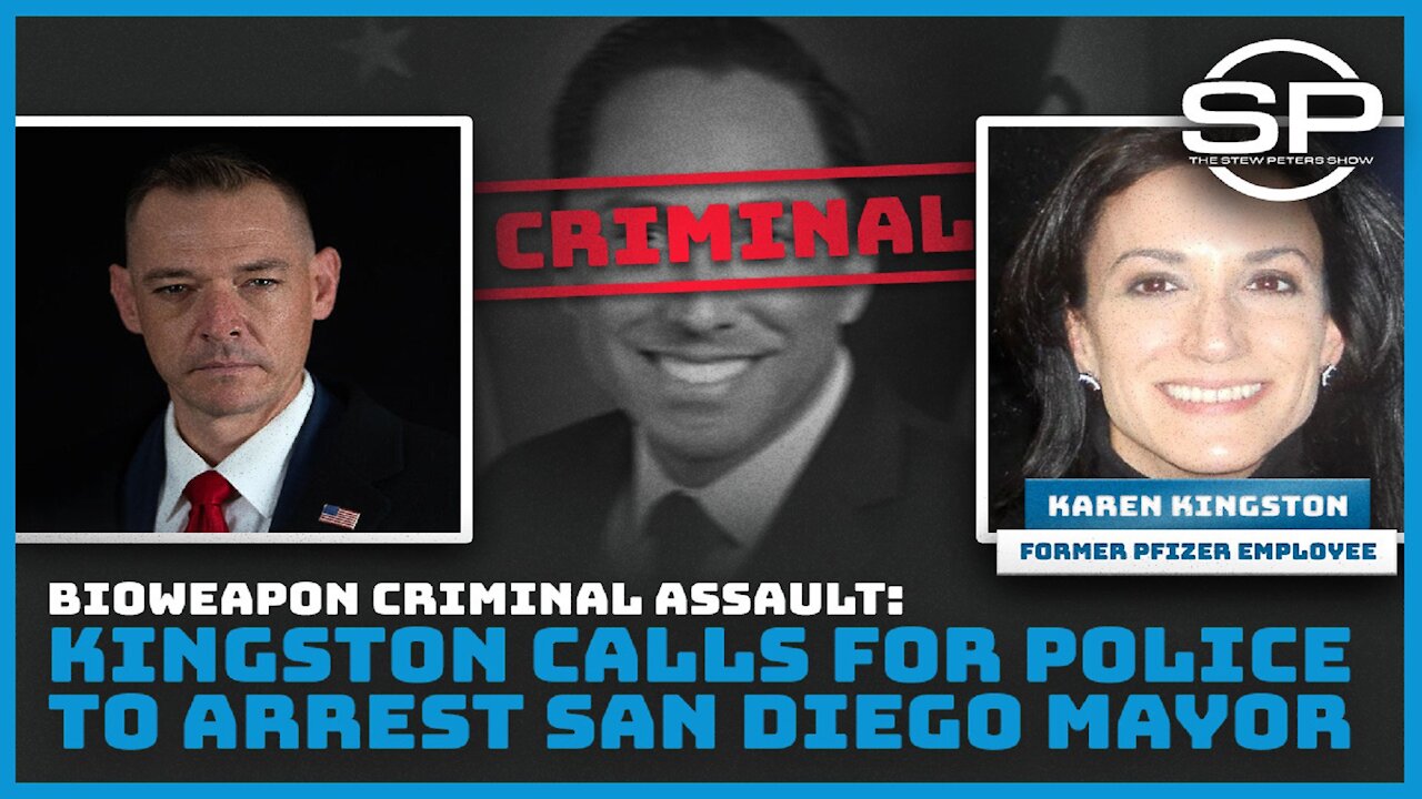 Bioweapon Criminal Assault: Kingston calls for police to arrest San Diego mayor