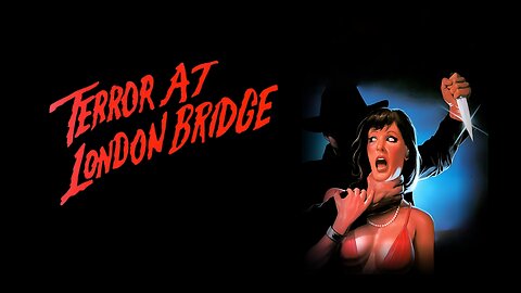 Terror At London Bridge (1985)
