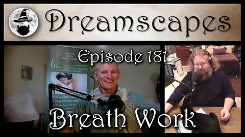 Dreamscapes Episode 181: Breath Work