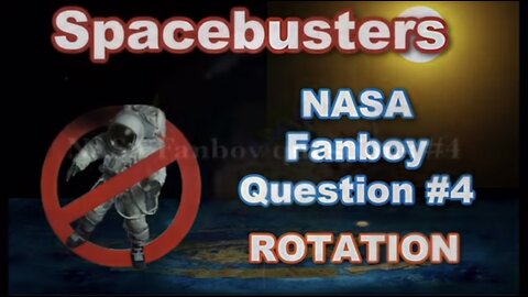 Spacebusters - NASA FANBOY QUESTION #4 - EARTH ROTATION