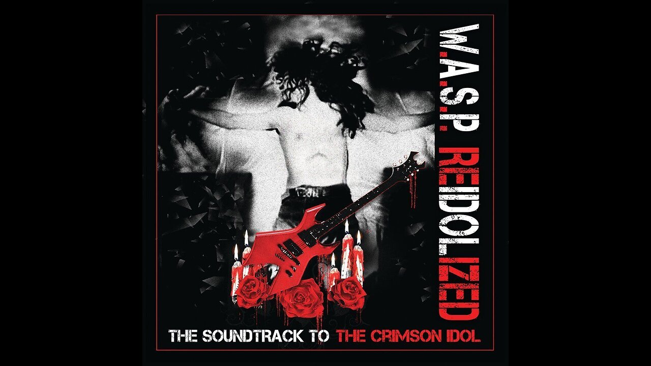 W A S P, ReIdolized The Soundtrack to the Crimson Idol