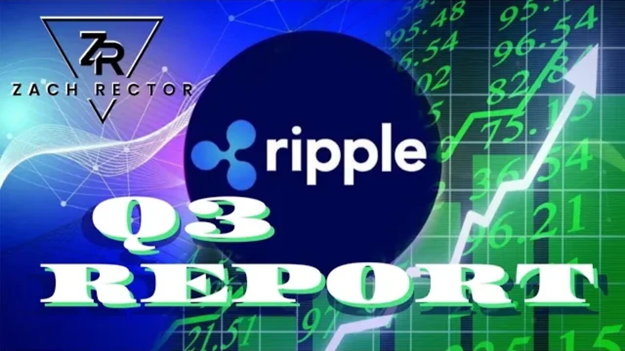 WOW! Ripple's Q3 Market Report Will Blow You Away!