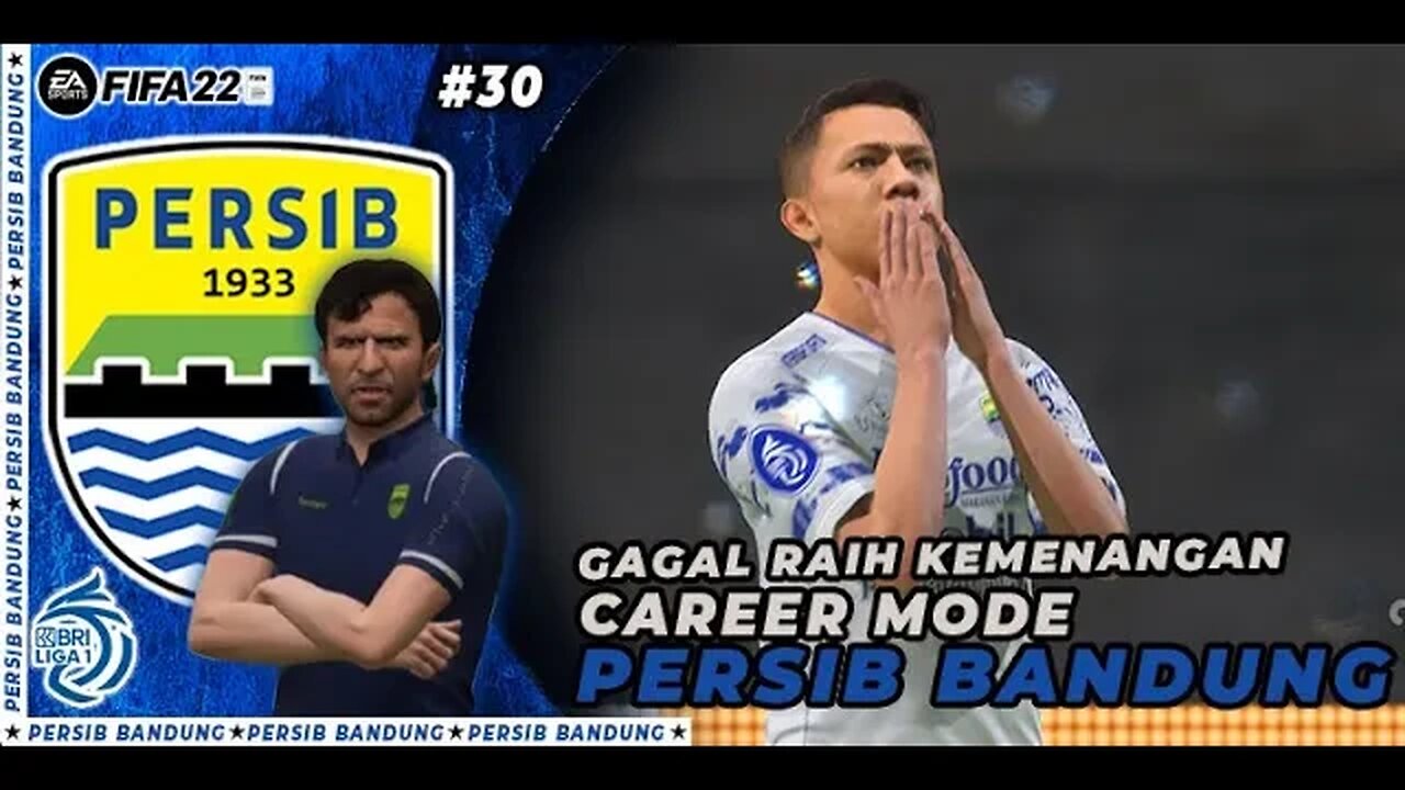 FIFA 22 PERSIB CAREER MODE | RAIH HASIL SERI, GAGAL MENGAMANKAN POSISI PUNCAK KLASEMEN #30