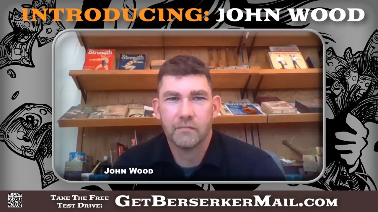 BerserkerMail Introducing: John Wood