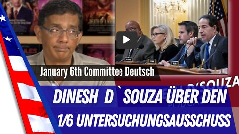 Dinesh D`Souza über den Untersuchungsausschuss des 6. Januar