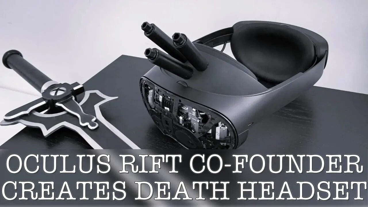 OCULUS RIFT CO-FOUNDER CREATES A DEATH VR HEADSET!!!!