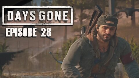 Days Gone | The Truth Comes Out - Ep. 28