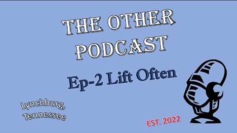 Episode 2- Lift Often