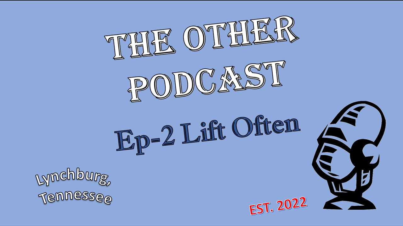 Episode 2- Lift Often